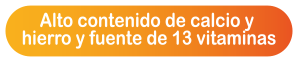 Alto contenido de calcio y hierro y fuente de 13 vitaminas